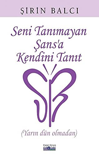 Seni Tanımayan Şansa Kendini Tanıt kitap kapağı