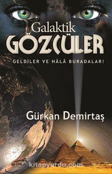 Galaktik Gözcüler / Geldiler ve Hala Buradalar! kitap kapağı