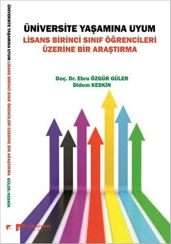 Üniversite Yaşamına Uyum Lisans Birinci Sınıf Öğrencileri Üzerine Bir Araştırma kitap kapağı