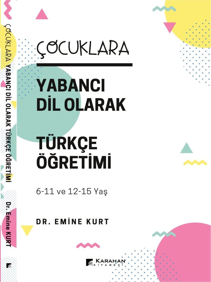 Çocuklara Yabancı Dil Olarak Türkçe Öğretimi (6-11 Yaş ve 12-15 Yaş) kitap kapağı