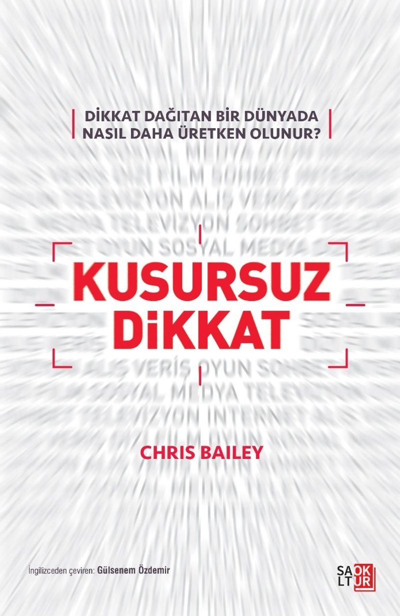 Kusursuz Dikkat Dikkat Dağıtan Bir Dünyada Nasıl Daha Üretken Olunur? kitap kapağı
