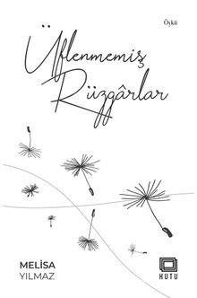 Üflenmemiş Rüzgarlar kitap kapağı