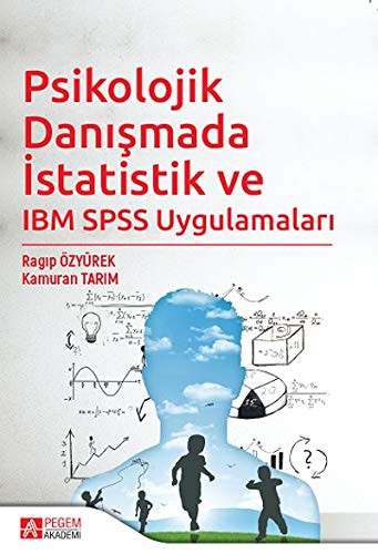Psikolojik Danışmada İstatistik ve IBM SPSS Uygulamaları kitap kapağı
