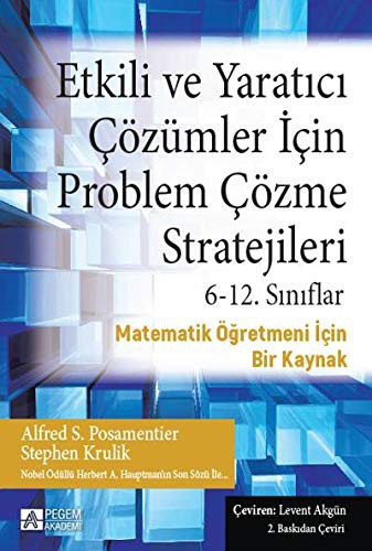 Etkili ve Yaratıcı Çözümler İçin Problem Çözme Stratejileri 6-12. Sınıflar Matematik Öğretmeni İçin Bir Kaynak kitap kapağı