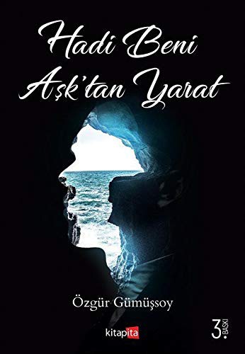 Hadi Beni Aşk’tan Yarat kitap kapağı