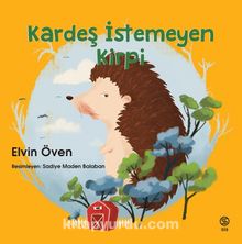 Kardeş İstemeyen Kirpi kitap kapağı