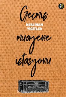 Geçmiş Muayene İstasyonu kitap kapağı