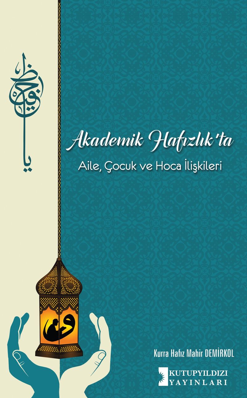 Akademik Hafizlikta Aile, Cocuk ve Hoca Iliskileri kitap kapağı