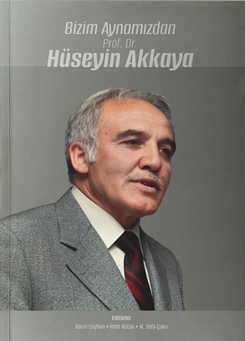 Bizim Aynamızdan Prof. Dr. Hüseyin Akkaya kitap kapağı