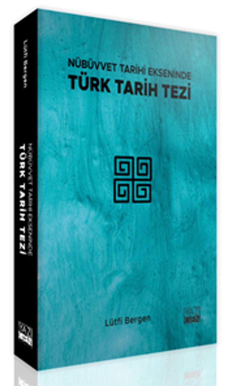 Nübüvvet Tarihi Ekseninde Türk Tarih Tezi kitap kapağı