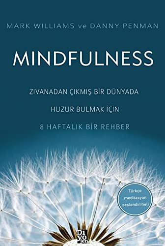Mindfulness & Zıvanadan Çıkmış Bir Dünyada Huzur Bulmak İçin 8 Haftalık Bir Rehber kitap kapağı