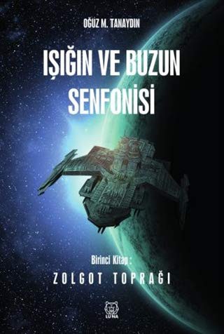 Işığın ve Buzun Senfonisi - Zolgot Toprağı kitap kapağı
