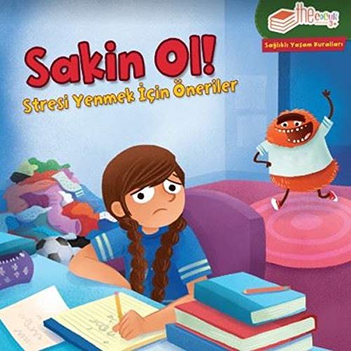 Sakin Ol! & Stresi Yenmek için Öneriler kitap kapağı