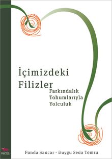 İçimizdeki Filizler & Farkındalık Tohumlarıyla Yolculuk kitap kapağı