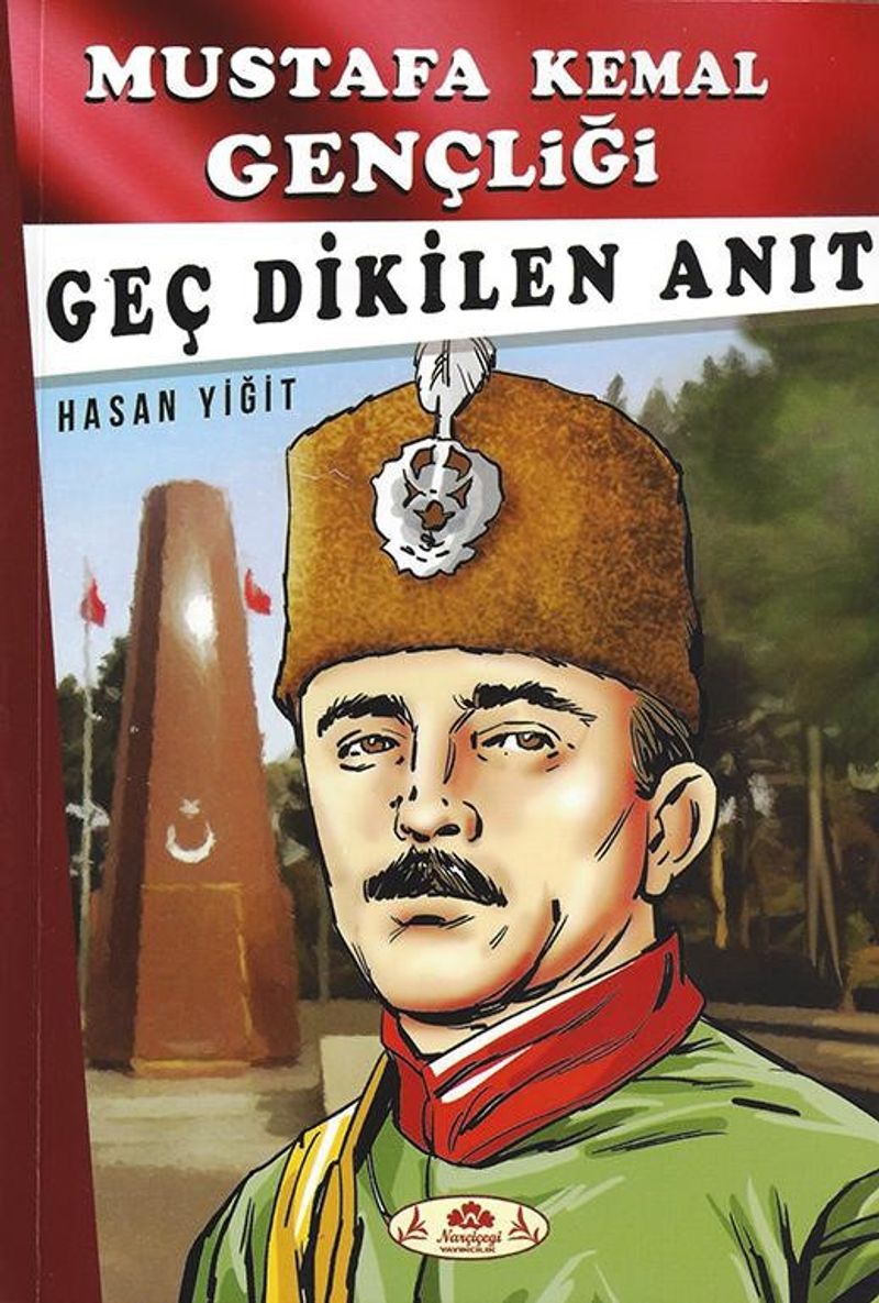 Mustafa Kemal Gençliği - Geç Dikilen Anıt kitap kapağı