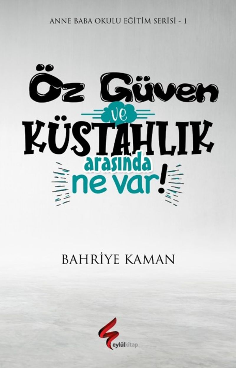 Öz Güven ve Küstahlık Arasında Ne Var ! kitap kapağı