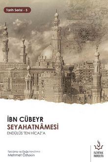 İbn Cübeyr Seyahatnamesi Endülüs’ten Hicaz’a kitap kapağı