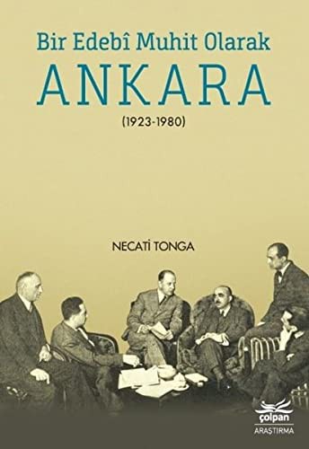 Bir Edebi Muhit Olarak Ankara (1923-1980) kitap kapağı