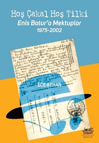 Hoş Çakal Hoş Tilki & Enis Batur’a Mektuplar kitap kapağı