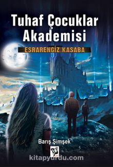 Esrarengiz Kasaba / Tuhaf Çocuklar Akademisi 2 kitap kapağı
