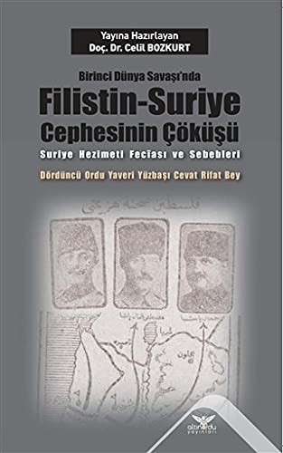 Birinci Dünya Savaşı'nda Filistin-Suriye Cephesinin Çöküşü kitap kapağı