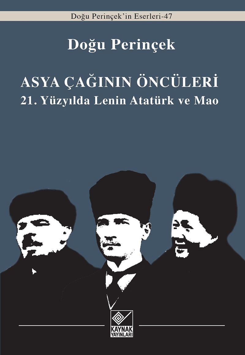 Asya Çağınının Öncüleri 21. Yüzyılda Lenin Atatürk ve Mao kitap kapağı