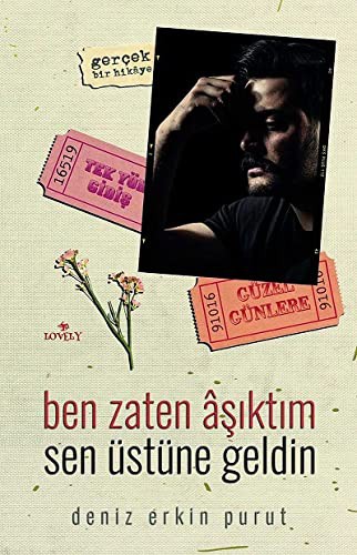 Ben Zaten Aşıktım Sen Üstüne Geldin kitap kapağı