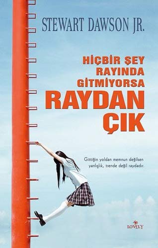 Hiçbir Şey Rayında Gitmiyorsa Raydan Çık kitap kapağı