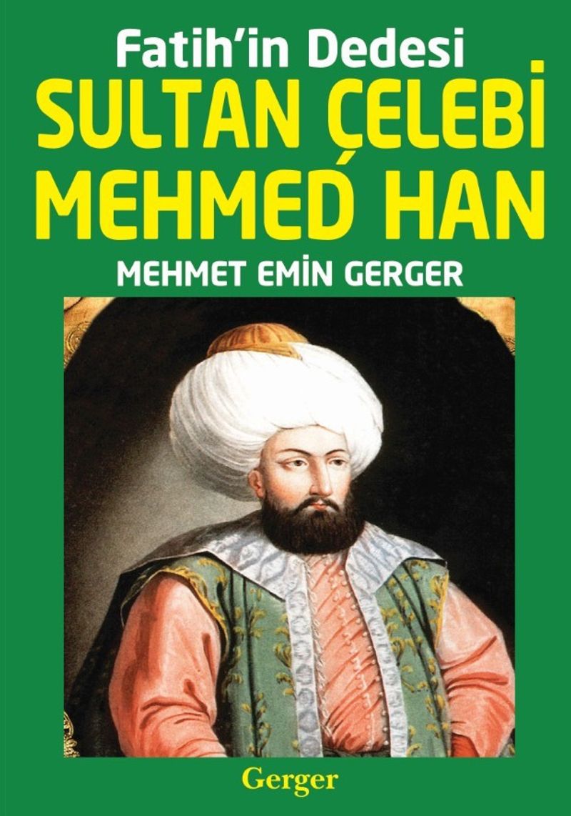 Fatih'in Dedesi Sultan Çelebi Mehmed Han kitap kapağı
