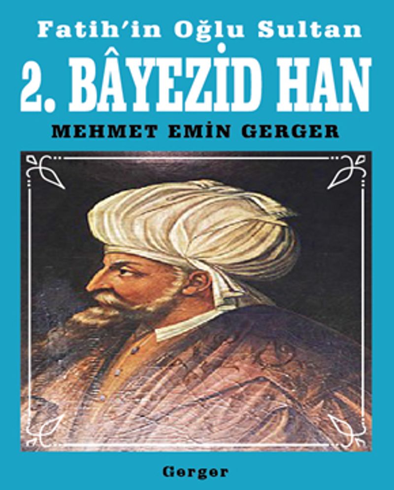 Fatih'in Oğlu Sultan 2. Bayezid Han kitap kapağı