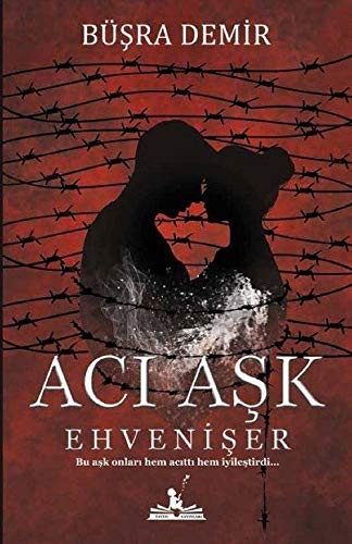 Acı Aşk Ehvenişer kitap kapağı