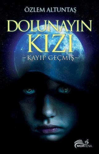 Dolunayın Kızı & Kayıp Geçmiş kitap kapağı