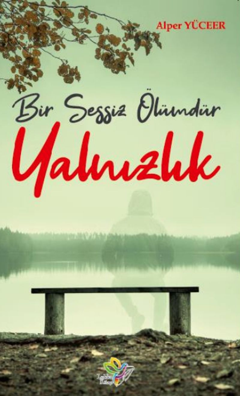 Bir Sessiz Ölümdür Yalnızlık kitap kapağı