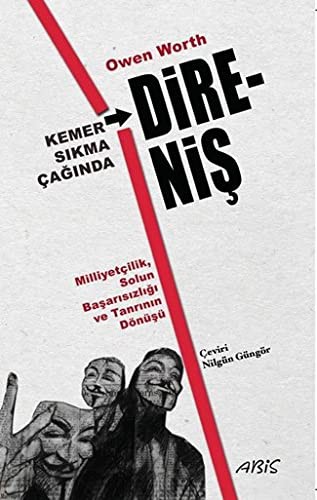 Kemer Sıkma Çağında Direniş Milliyetçilik, Solun Başarısızlığı ve Tanrının Dönüşü kitap kapağı