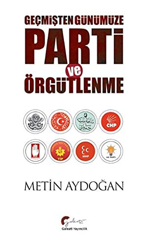 Geçmişten Günümüze  Parti ve Örgütlenme kitap kapağı