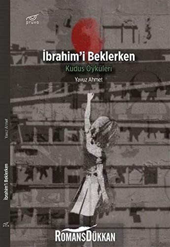 İbrahim'i Beklerken Kudüs Öyküleri kitap kapağı