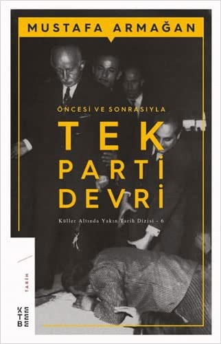 Öncesi ve Sonrasıyla Tek Parti Devri kitap kapağı