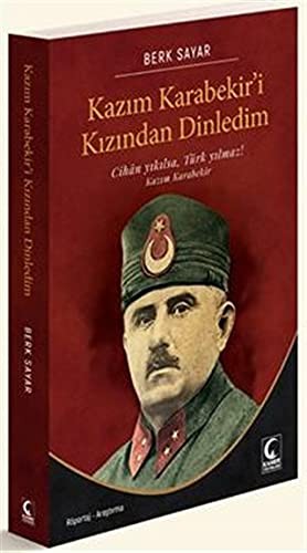 Kazım Karabekir’i Kızından Dinledim & Cihan Yıkılsa Türk Yılmaz kitap kapağı