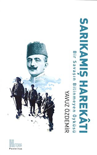 Sarıkamış Harekatı & Bir Savaşın Bilinmeyen Öyküsü kitap kapağı