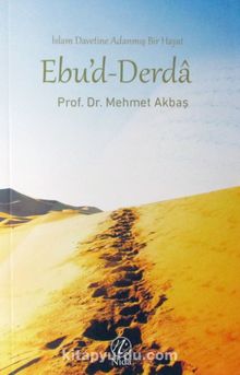 İslam Davetine adanmış Bir Hayat Ebu'd-Derda kitap kapağı