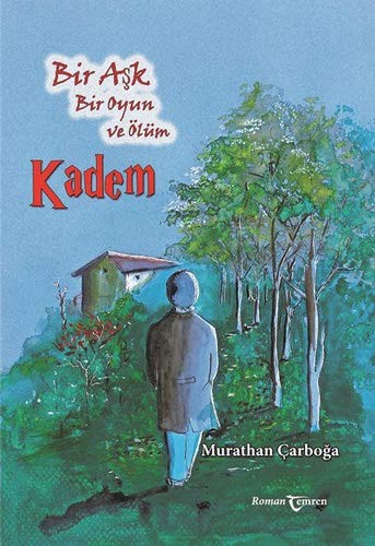 Kadem Bir Aşk, Bir Oyun ve Ölüm kitap kapağı