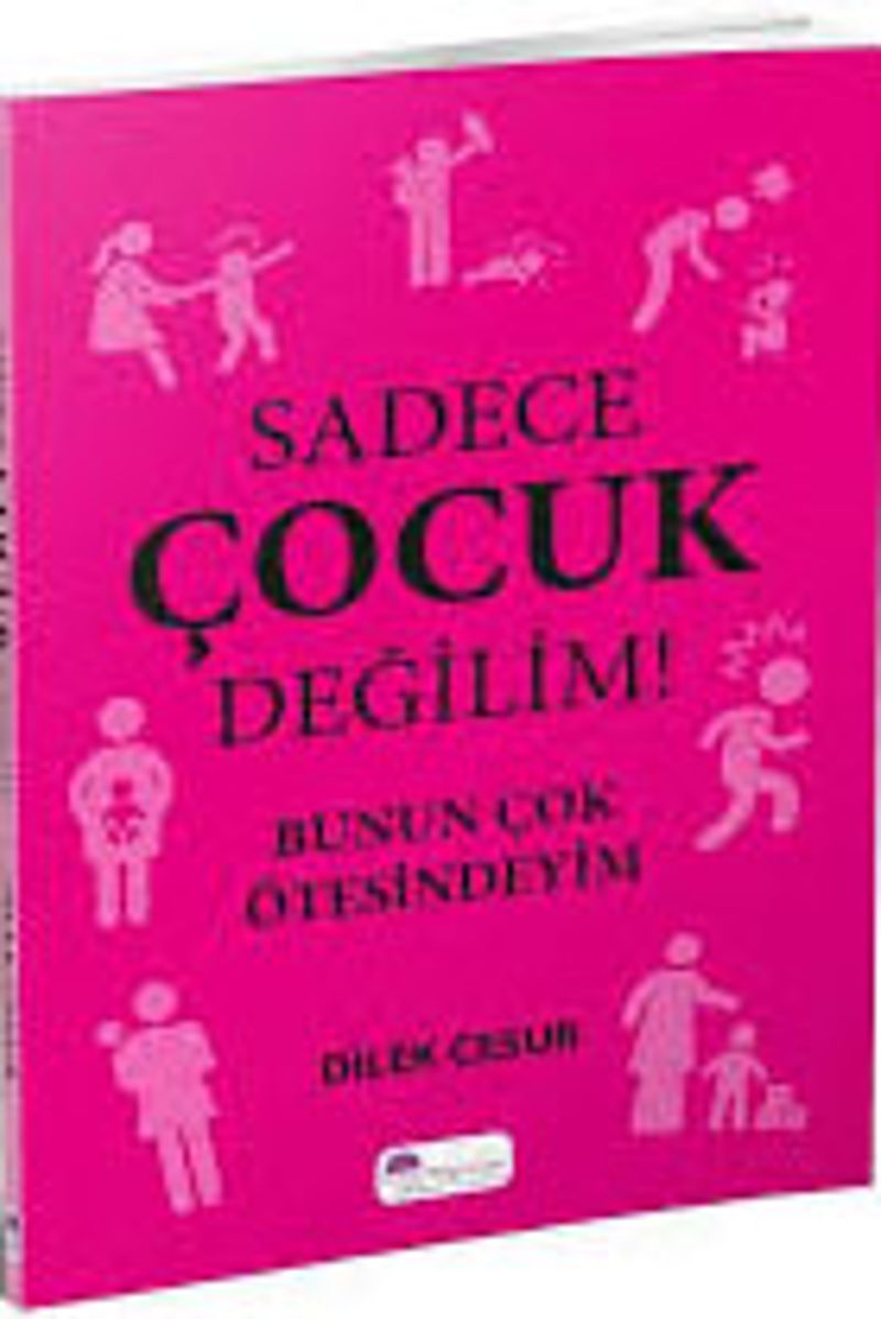 Sadece Çocuk Değilim! Bunun Çok Ötesindeyim kitap kapağı