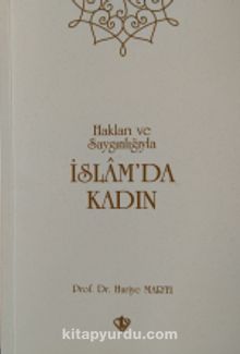 Hakları ve Saygınlıklarıyla İslamda Kadın kitap kapağı