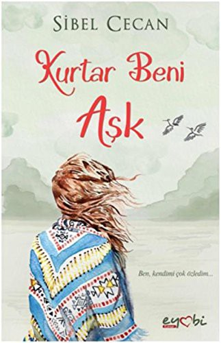 Kurtar Beni Aşk kitap kapağı