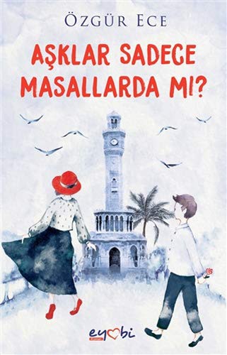 Aşklar Sadece Masallarda Mı? kitap kapağı