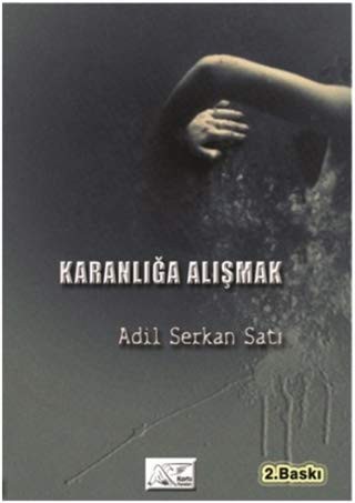 Karanlığa Alışmak kitap kapağı