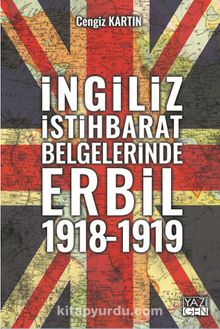 İngiliz İstihbarat Raporlarında Erbil (1918-1919) kitap kapağı