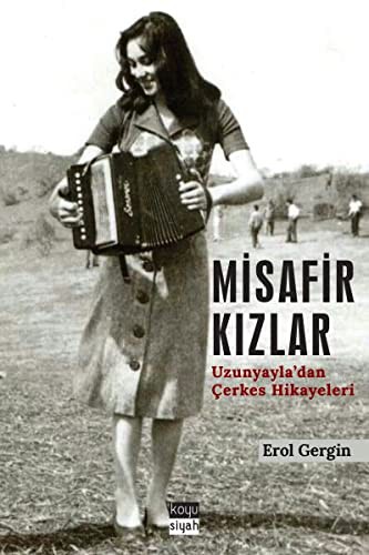 Misafir Kızlar & Uzunyayla’dan Çerkes Hikayeleri kitap kapağı