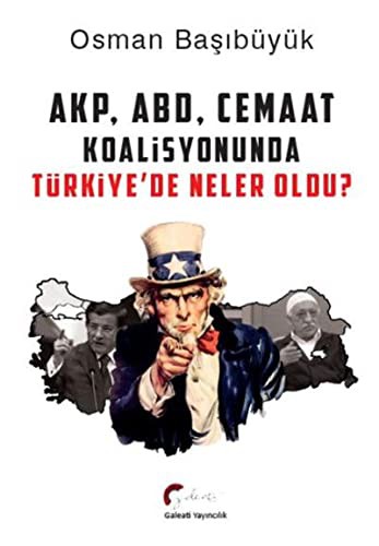 AKP, ABD ve Cemaat Koalisyonunda Türkiye'de Neler Oldu? kitap kapağı