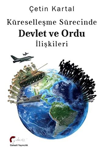Küreselleşme Sürecinde Devlet ve Ordu İlişkileri kitap kapağı
